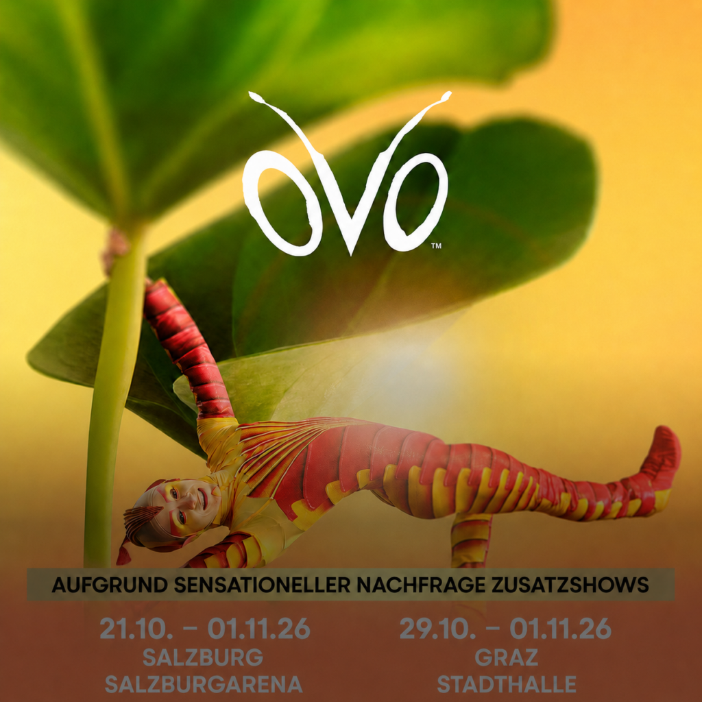 Cirque du Soleil 21. - 25. Oktober 2026 „OVO“ präsentiert das große Krabbeln!