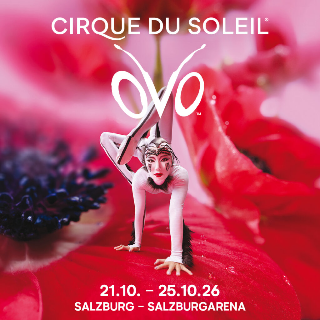 Cirque du Soleil 21. - 25. Oktober 2026 „OVO“ präsentiert das große Krabbeln!